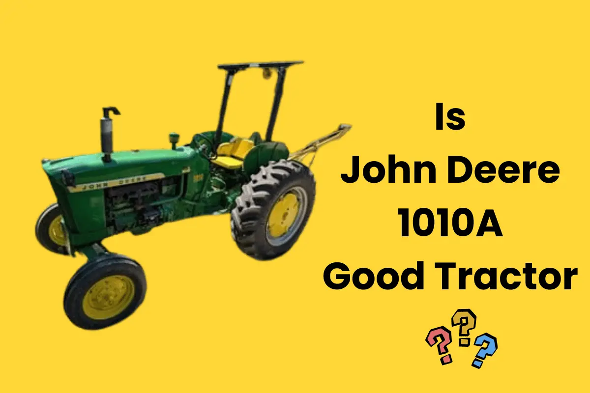 is john deere 1010a good tractor